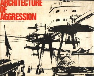 󾕇 دانلود کتاب Architecture Of Agression A History Of Military Architecture In North West Europe 19001945, 1972 - دانلود کتاب های دانشگاهی