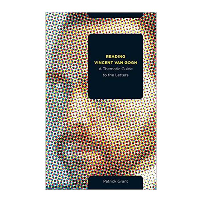 کتاب Reading Vincent van Gogh : A Thematic Guide to the Letters اثر Patrick Grant انتشارات AU Press
