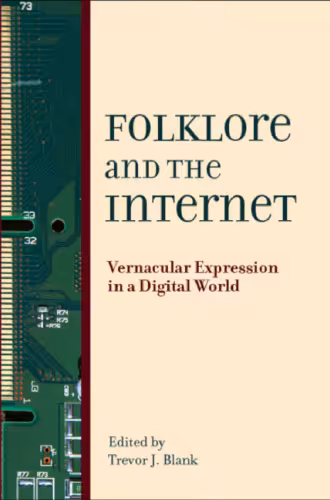 خرید و دانلود نسخه کامل کتاب Folklore and the Internet: Vernacular Expression in a Digital World