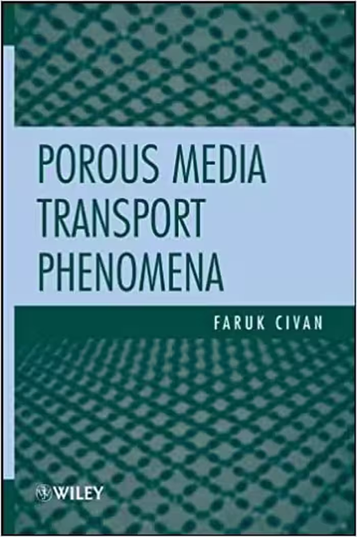 󾕇 دانلود کتاب Porous Media Transport Phenomena, 2011 - دانلود کتاب های دانشگاهی
