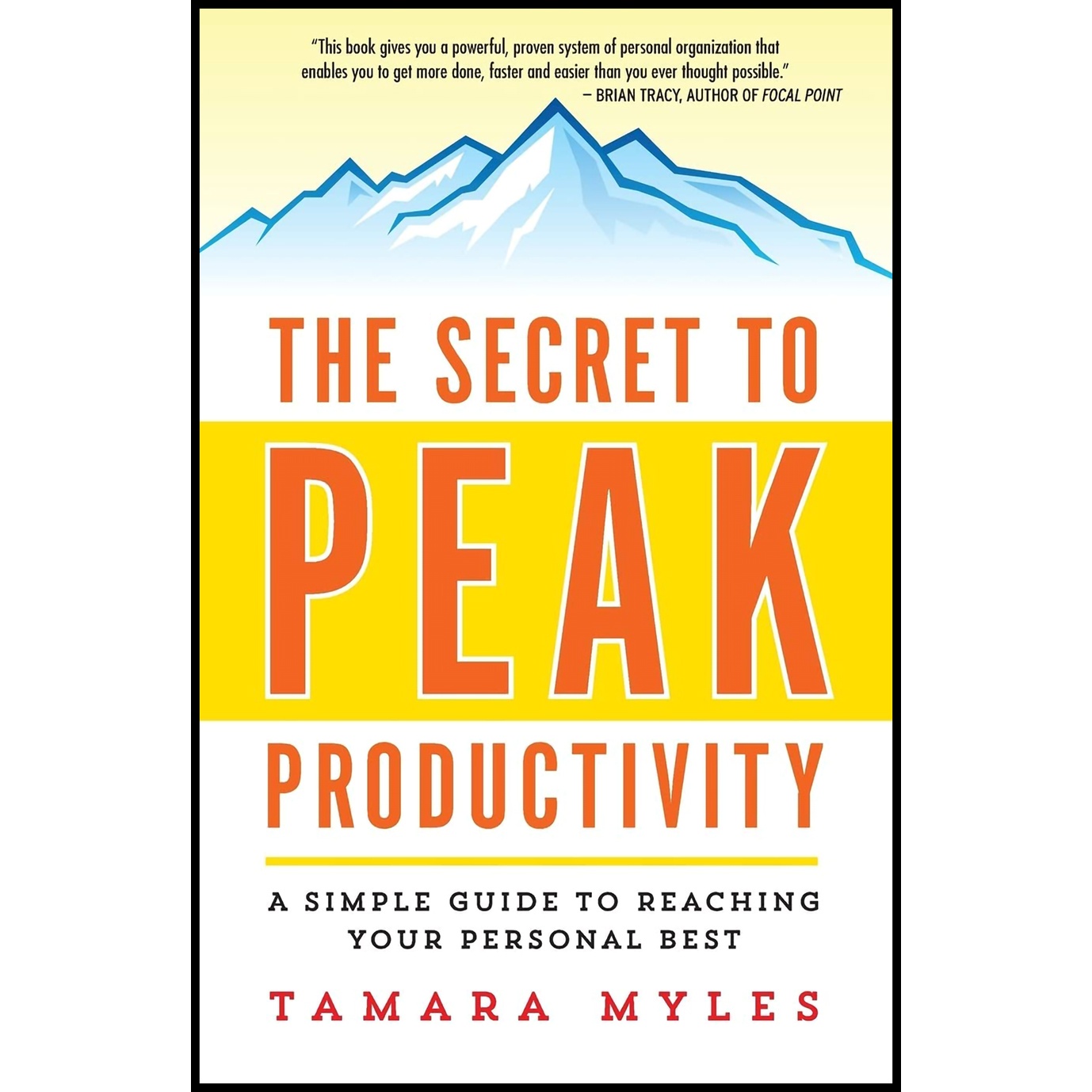 کتاب The Secret to Peak Productivity اثر Tamara Myles انتشارات AMACOM