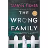 کتاب The Wrong Family اثر Tarryn Fisher انتشارات Graydon House