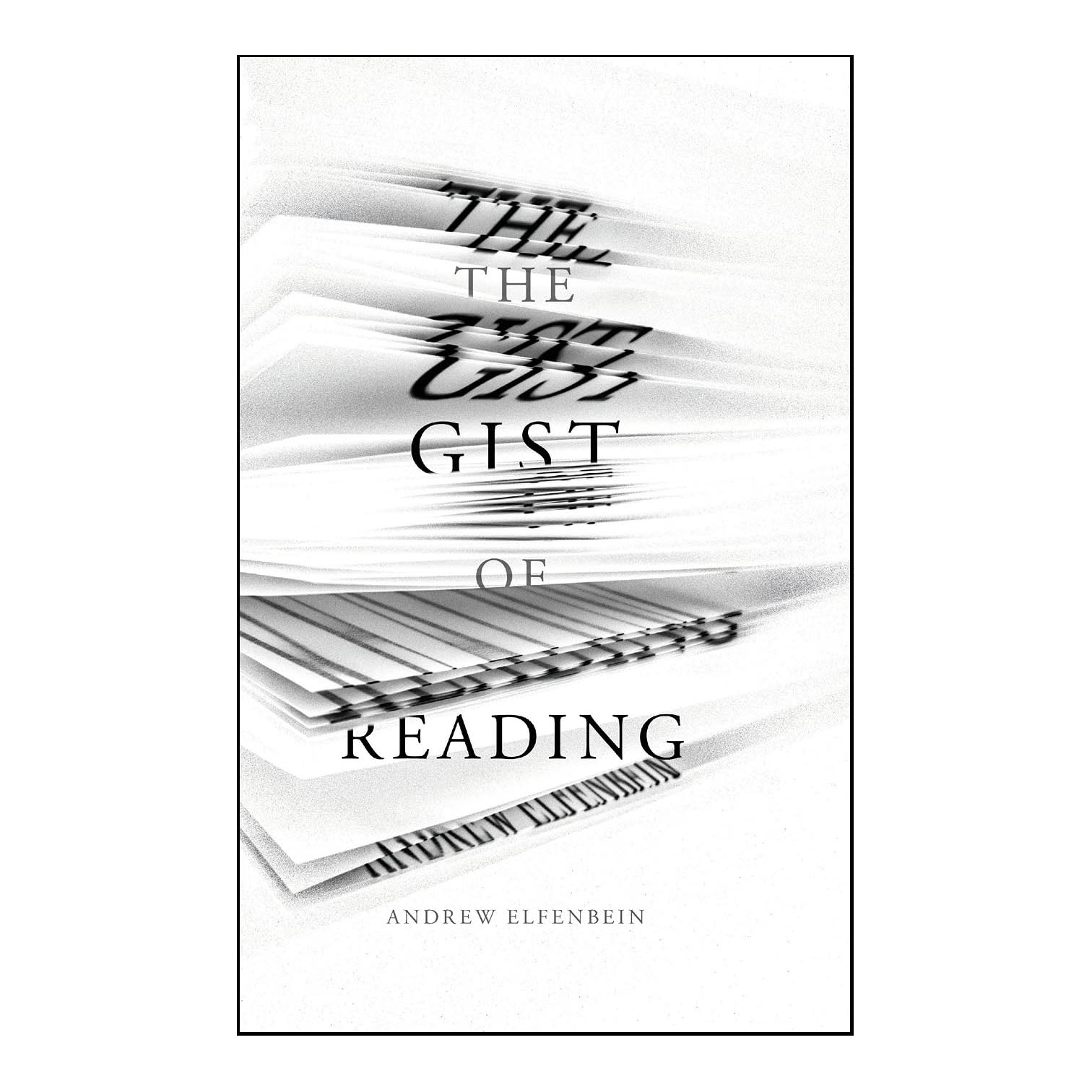 کتاب The Gist of Reading اثر Andrew Elfenbein انتشارات Stanford University Press