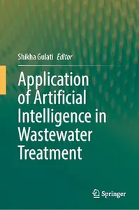 خرید و دانلود نسخه کامل کتاب Application of Artificial Intelligence in Wastewater Treatment - Pdf