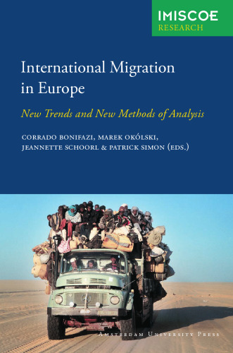 خرید و دانلود نسخه کامل کتاب International Migration in Europe: New Trends and New Methods of Analysis (IMISCOE Research)