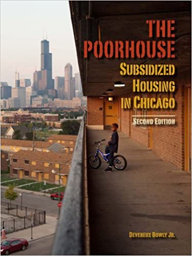  دانلود کتاب The Poorhouse - Subsidized Housing In Chicago, 2nd ed, 2012 - دانلود کتاب های دانشگاهی