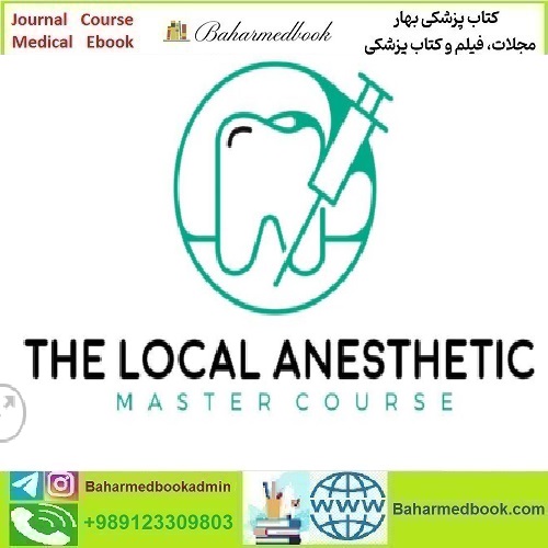 The Local Anesthetic Master Course 2023 video course price 55€ - کتاب پزشکی بهار