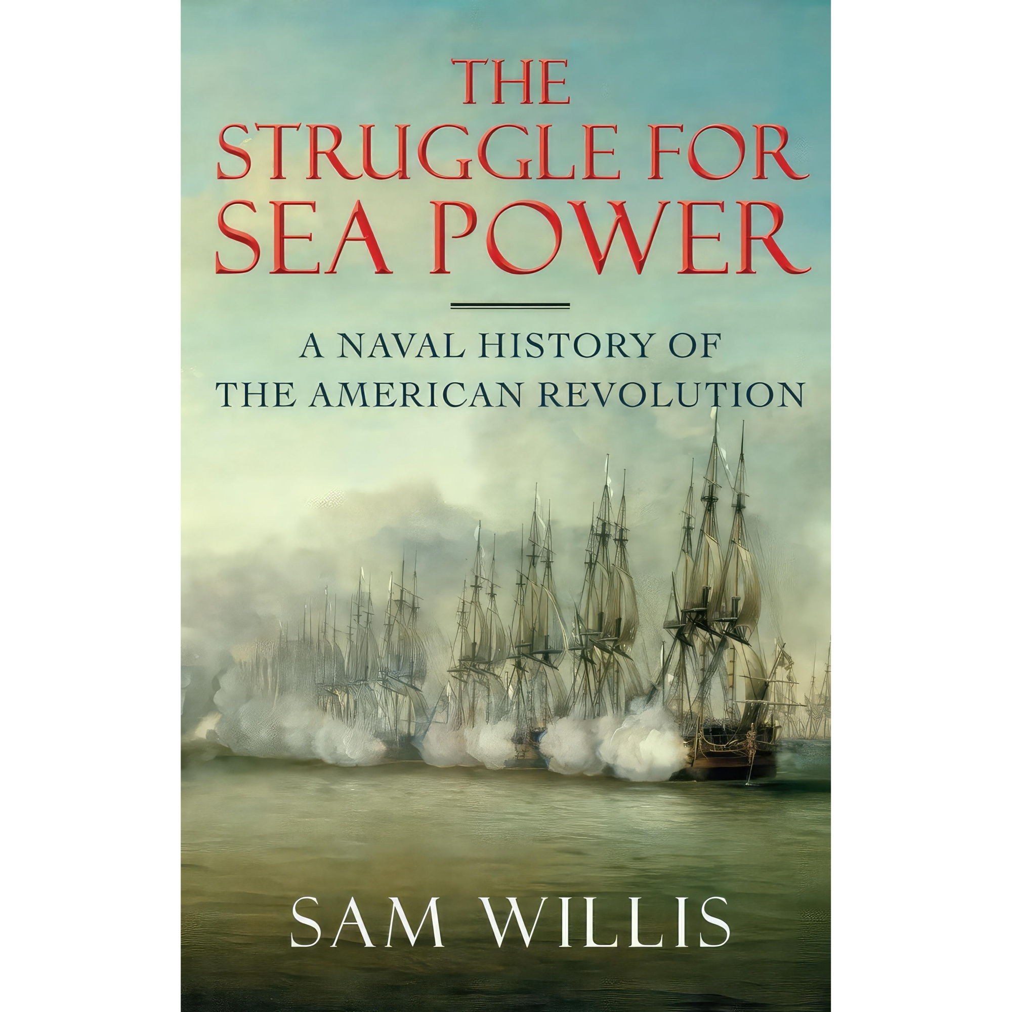 کتاب زبان اصلی The Struggle for Sea Power اثر Sam Willis