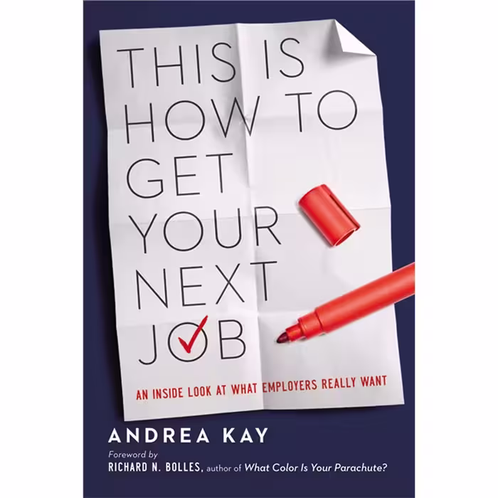 کتاب زبان اصلی This Is How to Get Your Next Job اثر Andrea Kay انتشارات AMACOM