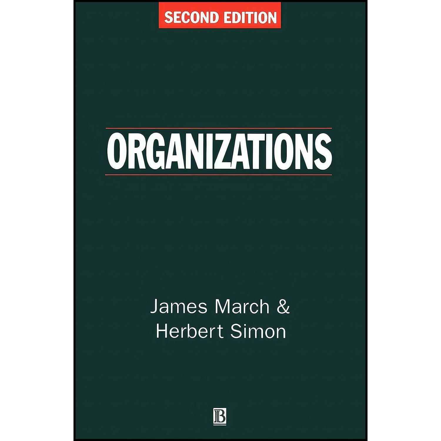 کتاب زبان اصلی Organizations اثر James G March and Herbert A Simon