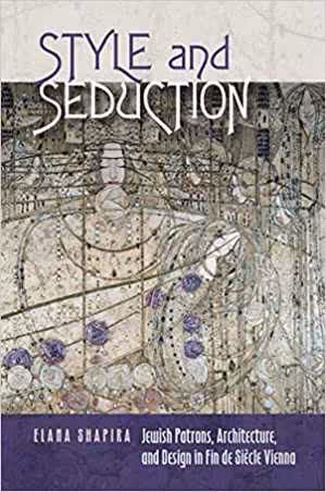 [PDF] دانلود کتاب Style &amp; Seduction - Jewish Patrons, Architecture, And Design In Fin De Siècle Vienna, 2016