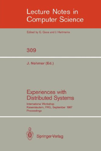 خرید و دانلود نسخه کامل کتاب Experiences with Distributed Systems: International Workshop Kaiserslautern, FRG, September 28–30, 1987 Proceedings