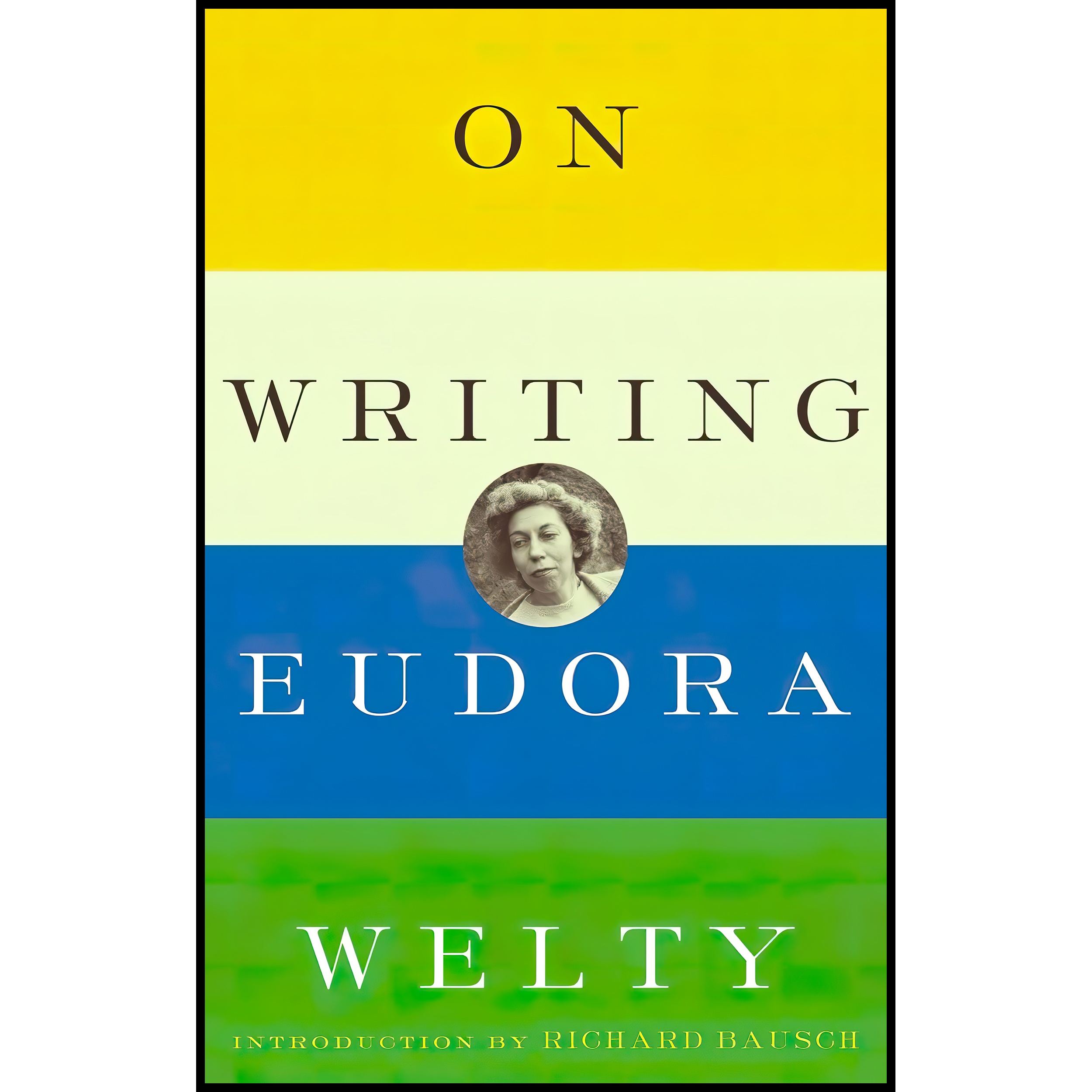 کتاب On Writing اثر Eudora Welty انتشارات Modern Library