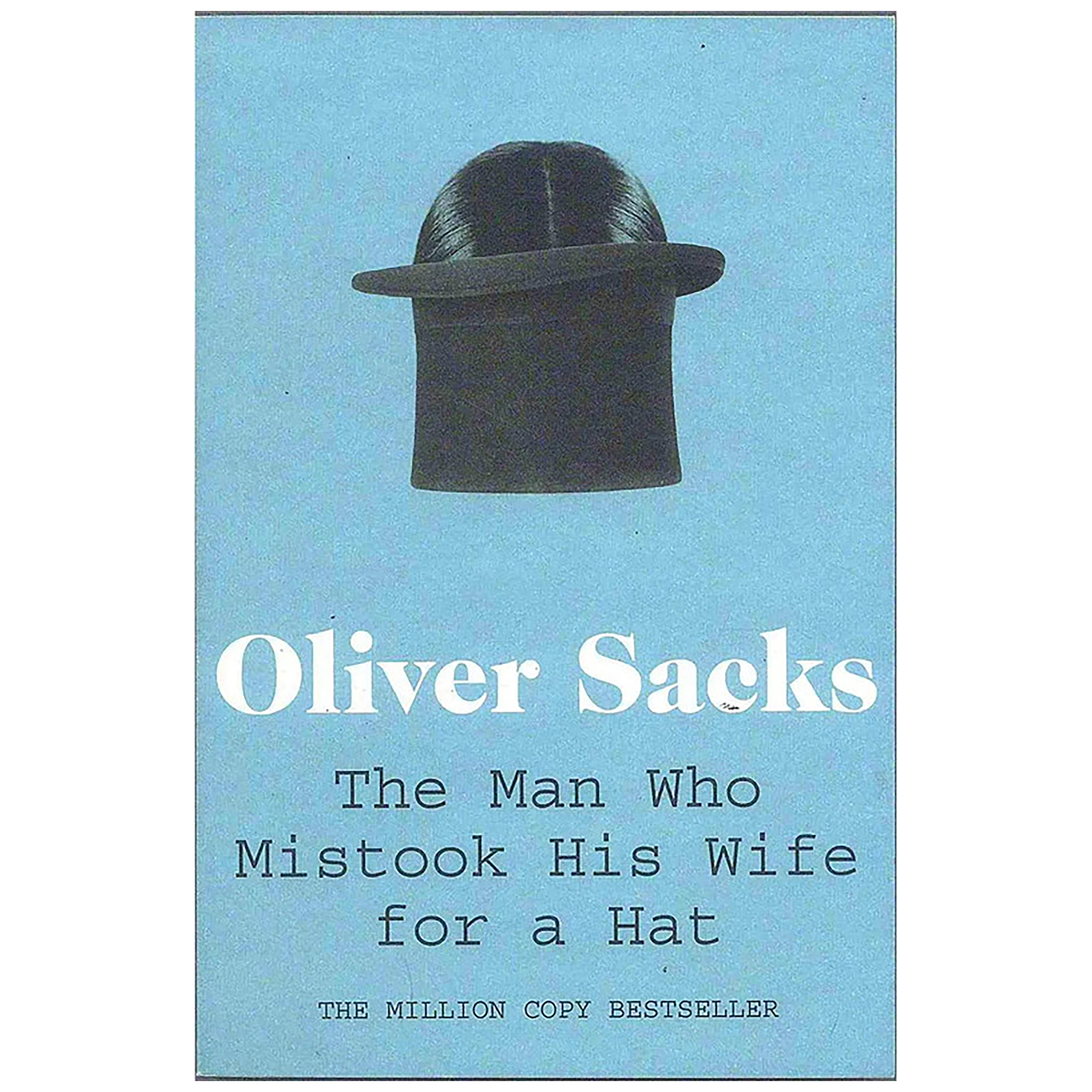 کتاب The Man Who Mistook His Wife for a Hat اثر Oliver Sacks انتشارات Picador