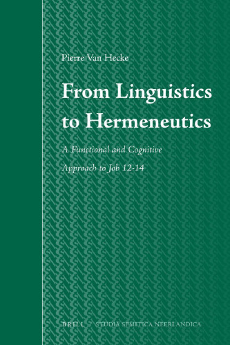 خرید و دانلود نسخه کامل کتاب From Linguistics to Hermeneutics: A Functional and Cognitive Approach to Job 12–14