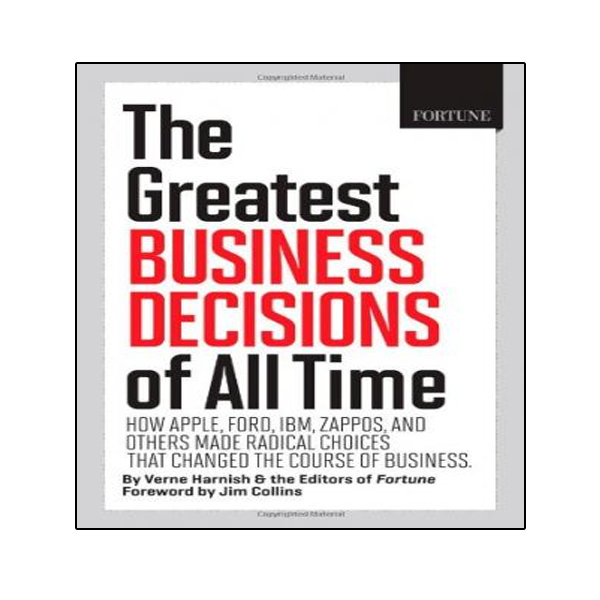 کتاب The Greatest Business Decisions of All Time اثر جمعی از نویسندگان انتشارات نبض دانش