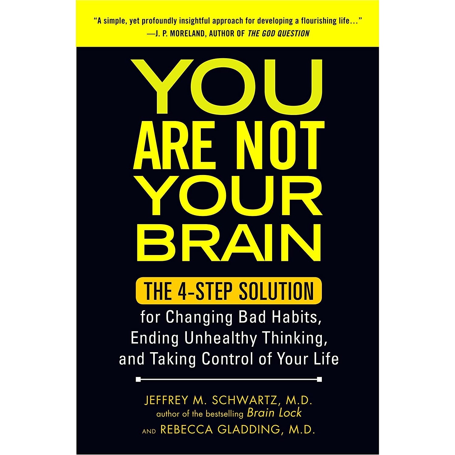کتاب You Are Not Your Brain اثر Jeffrey M Schwartz and Rebecca Gladding MD انتشارات Avery
