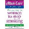 کتاب Allen Carr,s Easy Way for Women to Stop Smoking اثر Allen Carr انتشارات Arcturus Publishing Ltd
