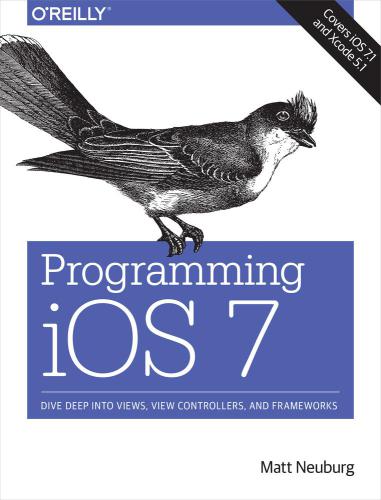 خرید و دانلود نسخه کامل کتاب Programming iOS 7: Dive Deep Into Views, View Controllers, and Frameworks