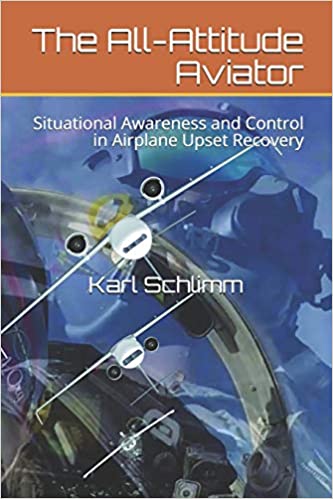 خرید و دانلود نسخه کامل کتاب The All-Attitude Aviator: Situational Awareness and Control in Airplane Upset Recovery - pdf