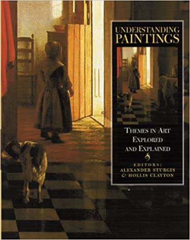 خرید و دانلود نسخه کامل کتاب Understanding Paintings: Themes in Art Explored and Explained - PF