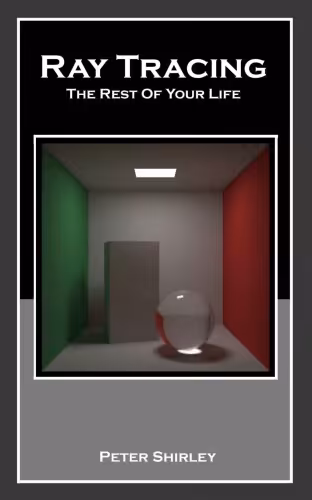 خرید و دانلود نسخه کامل کتاب Ray Tracing: The Rest Of Your Life