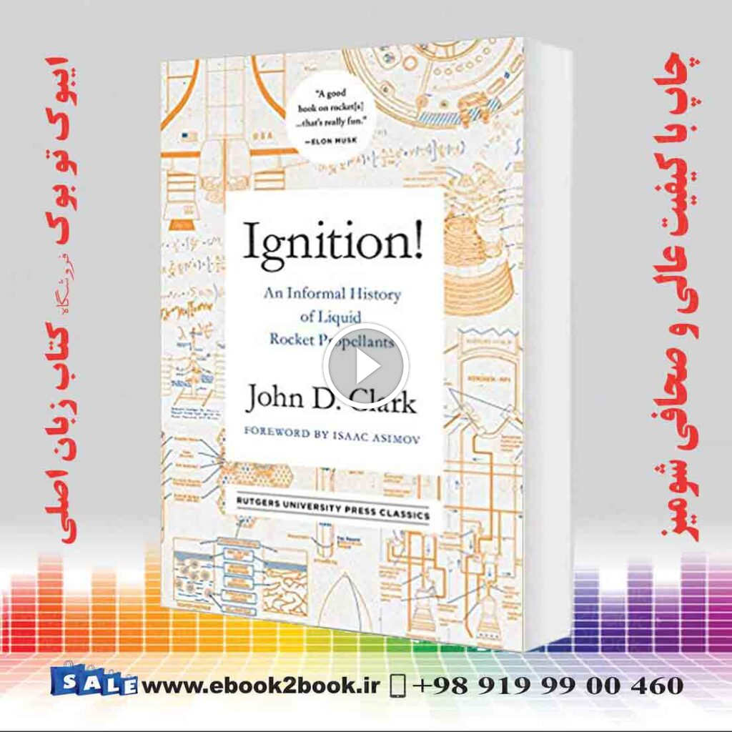 Ignition!: An Informal History of Liquid Rocket Propellants