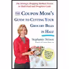 کتاب The Coupon Mom,s Guide to Cutting Your Grocery Bills in Half اثر Stephanie Nelson انتشارات Avery