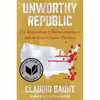 کتاب Unworthy Republic اثر Claudio Saunt انتشارات W. W. Norton &amp; Company