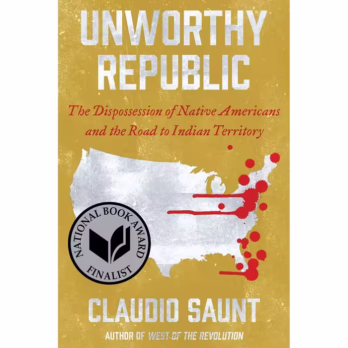 کتاب Unworthy Republic اثر Claudio Saunt انتشارات W. W. Norton &amp; Company