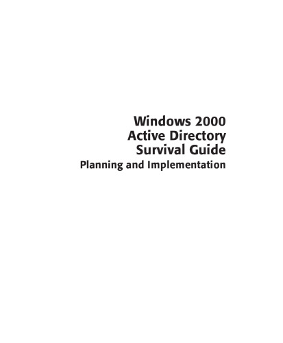 خرید و دانلود نسخه کامل کتاب Windows 2000 active directory survival guide: planning and implementation