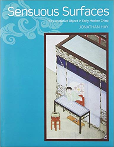 خرید و دانلود نسخه کامل کتاب Sensuous Surfaces: The Decorative Object in Early Modern China