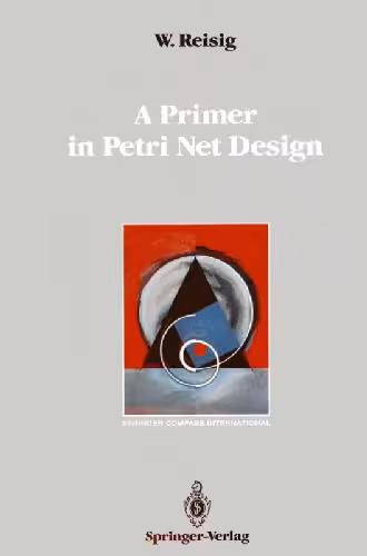 خرید و دانلود نسخه کامل کتاب A primer in Petri Net Design