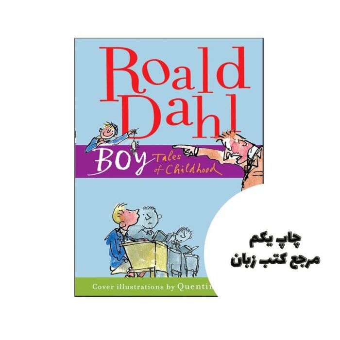 Roald Dahl Boy Tales Of Childhood نویسنده Roald Dahl