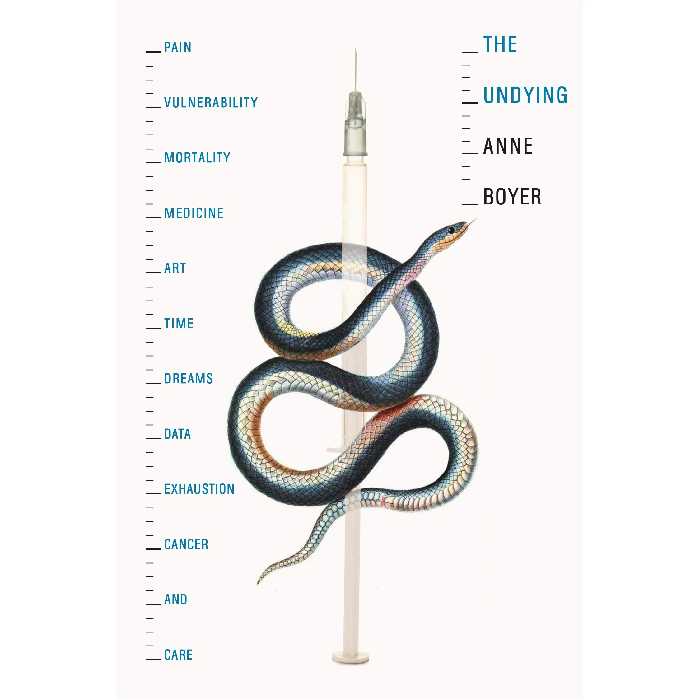 کتاب The Undying اثر Anne Boyer انتشارات Macmillan Publishers