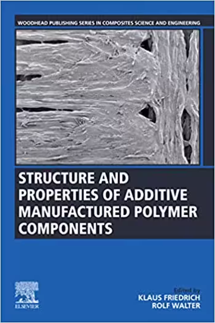 󾕇 دانلود کتاب Structure And Properties Of Additive Manufactured Polymer Components, 2020 - دانلود کتاب های دانشگاهی