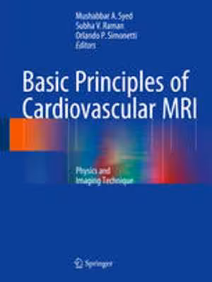 [PDF] دانلود کتاب Basic Principles Of Cardiovascular Mri - Physics And Imaging Technique, 2015