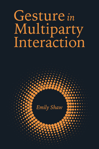 خرید و دانلود نسخه کامل کتاب Gesture in Multiparty Interaction
