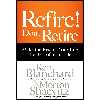 کتاب Refire! Don,t Retire اثر جمعی از نویسندگان انتشارات Berrett-Koehler Publishers