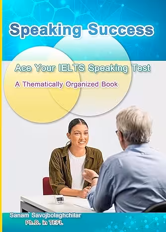 خرید و دانلود نسخه کامل کتاب Speaking Success: Ace Your IELTS Speaking Test: with Sample Answers and Expert Tips -   Pdf