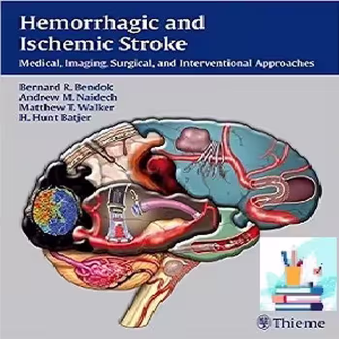 Hemorrhagic and Ischemic Stroke Medical Imaging Surgical and Interventional Approaches 1ed PDF Videos at 2€ - کتاب پزشکی بهار