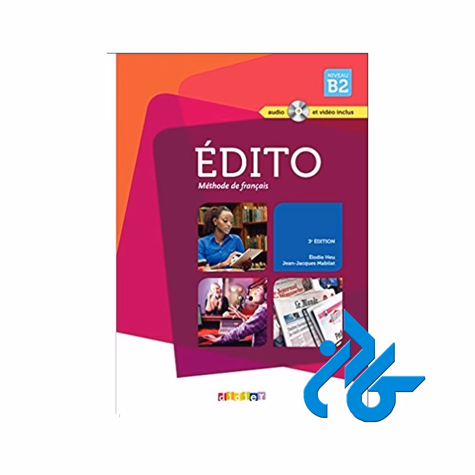 Edito niveau B2 خرید از فروشگاه کتاب کادن تا 50% تخفیف خرید کتاب فرانسوی