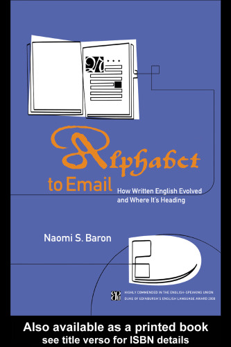خرید و دانلود نسخه کامل کتاب Alphabet to Email : How Written English Evolved and Where It&#039;s Heading