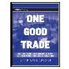 کتاب One Good Trade: Inside the Highly Competitive World of Proprietary Trading اثر Mike Bellafiore انتشارات ولفین طلایی