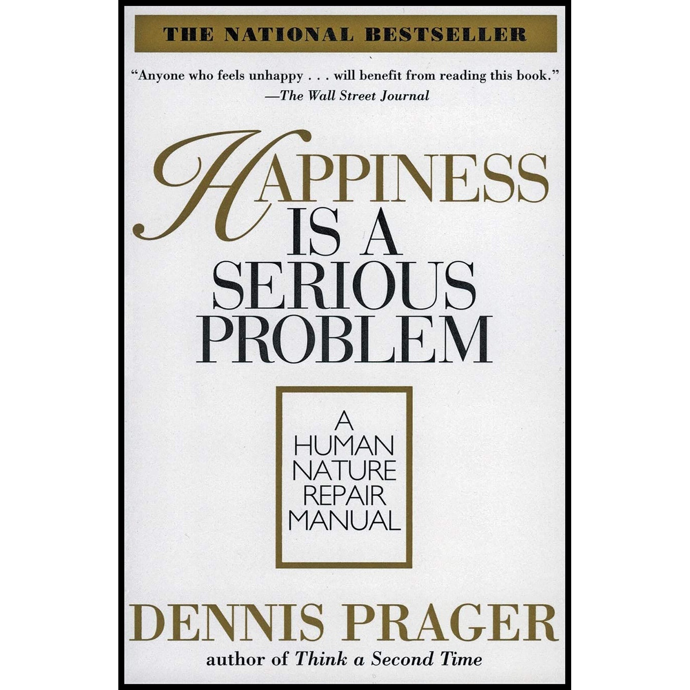 کتاب Happiness Is a Serious Problem اثر Dennis Prager انتشارات تازه ها