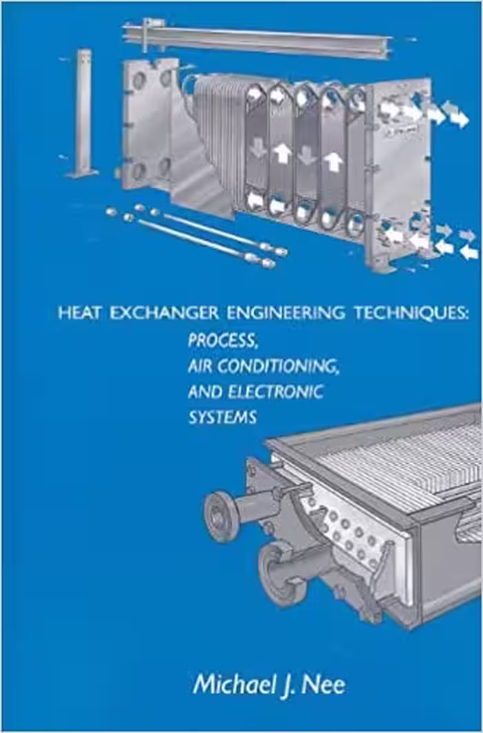󾕇 دانلود کتاب Heat Exchanger Engineering Techniques - Process, Air Conditioning, And Electronic Systems, 2003 - دانلود کتاب های دانشگاهی