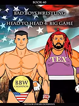 خرید و دانلود نسخه کامل کتاب BBW Head to Head 4 Book 40: Big Game: Bad Boys Wrestling (METAVERSE WRESTLING) (Bad Boys Wrestling Books) - PDF