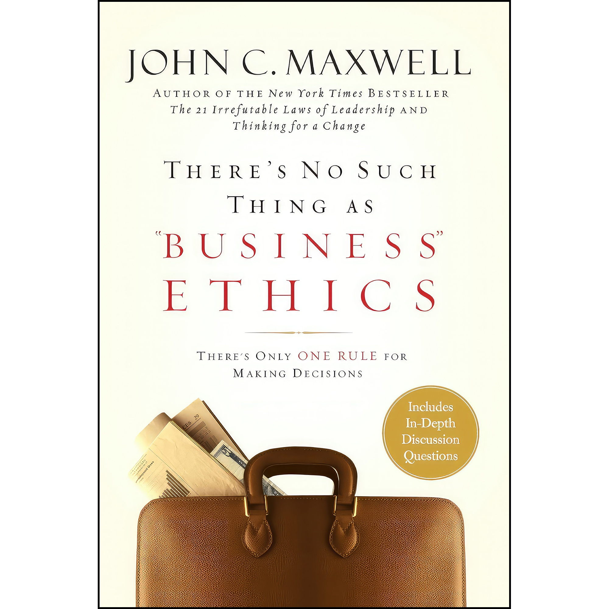 کتاب There;s No Such Thing as ;Business; Ethics اثر John C. Maxwell انتشارات HACHETTE INDIA
