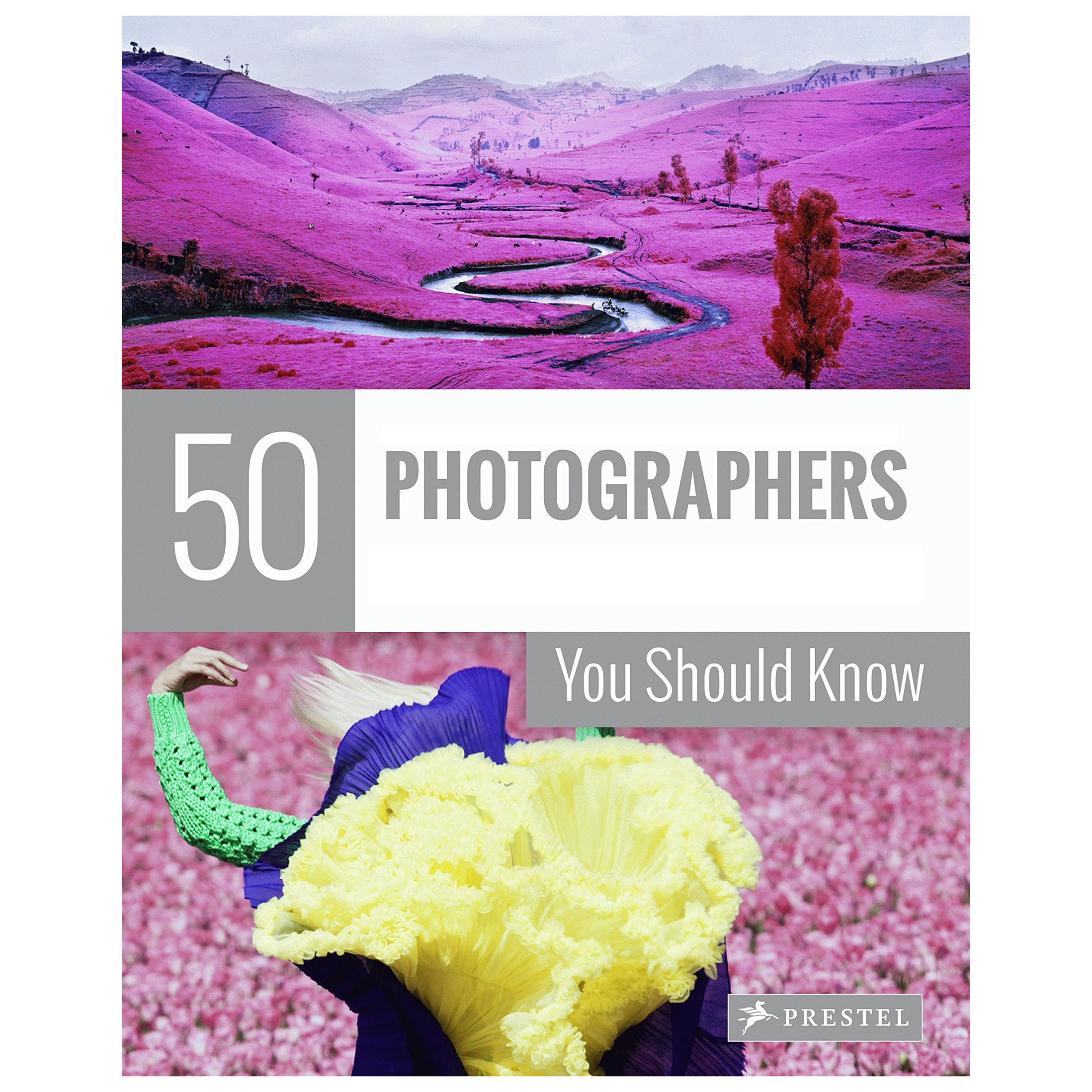 کتاب 50 Photographers You Should Know اثر Peter Stepan انتشارات Prestel
