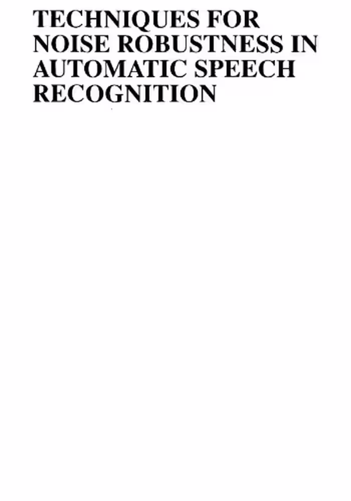 خرید و دانلود نسخه کامل کتاب Techniques for Noise Robustness in Automatoc Speech Recognition